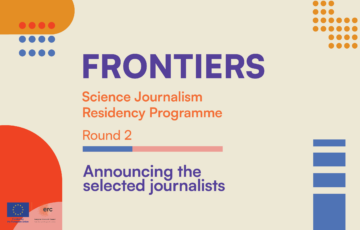 Second Round of FRONTIERS Science Journalism Residency Programme Awards Grants to Ten Journalists